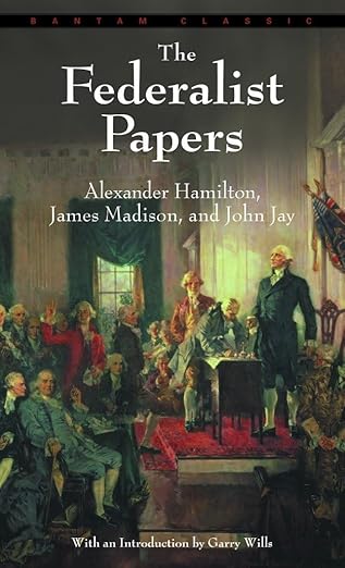 The federalist papers by Alexander Hamilton, James Madison and John Jay.