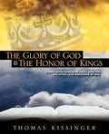 The glory of God & the honor of kings