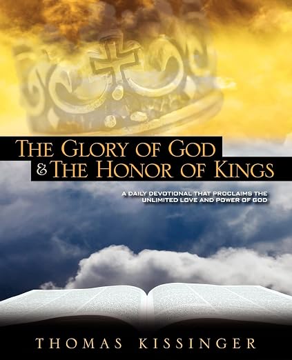 The glory of God & the honor of kings