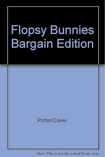 Flopsy Bunnies Bargain Edition