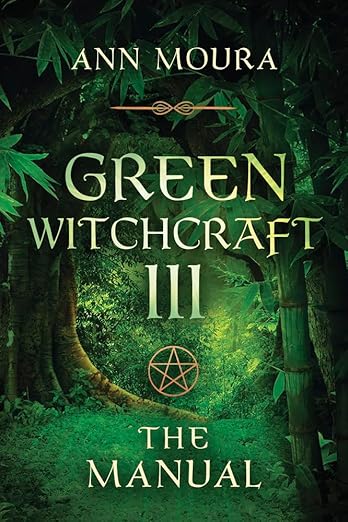 Green Witchcraft Iii