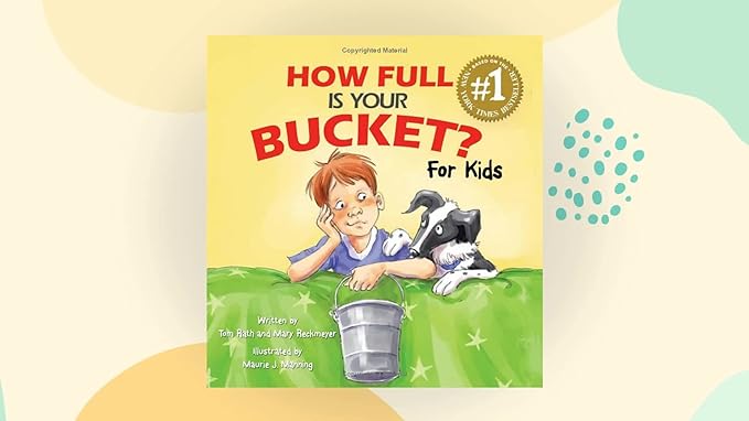 How Full Is Your Bucket? For Kids