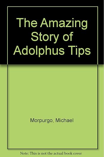 The Amazing Story of Adolphus Tips