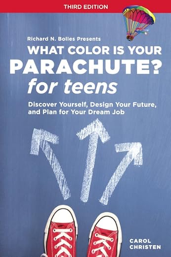 What Color Is Your Parachute? For Teens