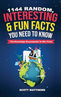 1144 Random, Interesting & Fun Facts You Need To Know - The Knowledge Encyclopedia To Win Trivia