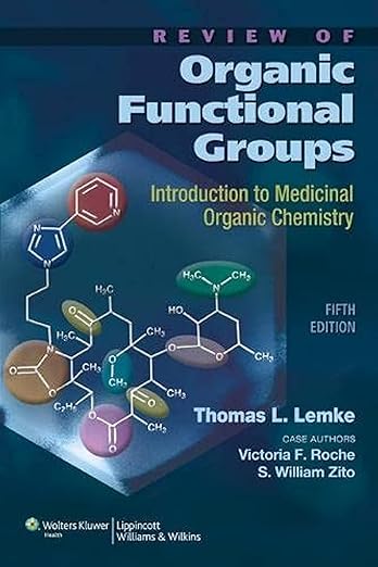 Review of Organic Functional Groups: Introduction to Medicinal Organic Chemistry
