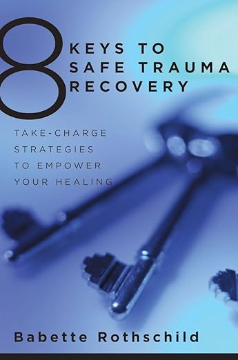 8 keys to safe trauma recovery