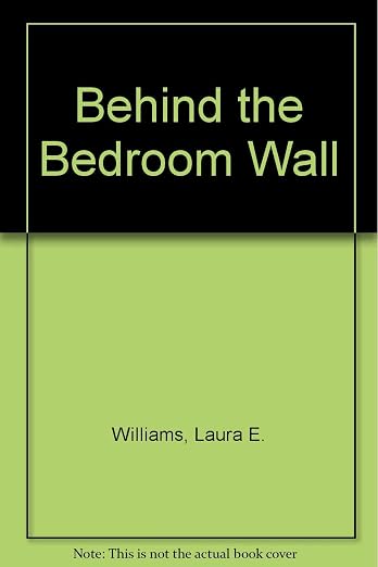 Behind the Bedroom Wall