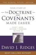 The Doctrine and Covenants Made Easier - Part 1