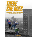 There She Goes : Liverpool, a City on Its Own. The Long Decade