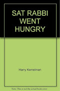 Saturday the Rabbi Went Hungry