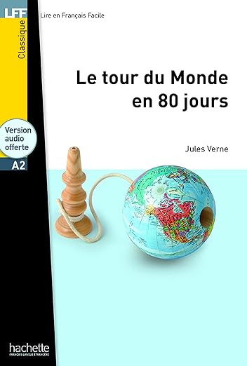 Le Tour Du Monde En 80 Jours with CD Lecture Facile A1/A2 (500-900 Words) (French Edition)