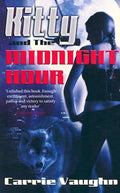 Carrie Vaughn 3 Books Collection Set Pack. (Kitty and the Midnight Hour; Kitty Takes a Holday; Kitty Goes to Washington..!)