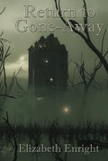 Return to Gone-Away Lake