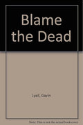 Blame the dead