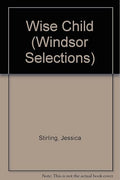 The Wise Child (Windsor Large Print Series)