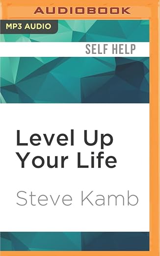 Level Up Your Life