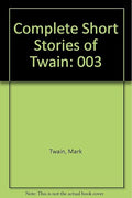 Complete Short Stories of Twain