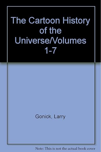 The Cartoon History of the Universe/Volumes 1-7