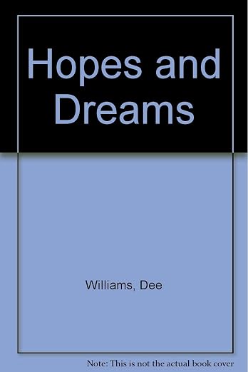 Hopes and dreams
