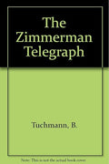 The ZIMMERMANN TELEGRAM