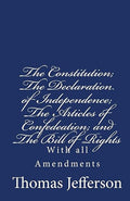 The Constitution of the United States of America, with the Bill of Rights and All of the Amendments