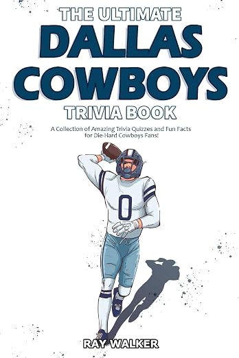 The Ultimate Dallas Cowboys Trivia Book