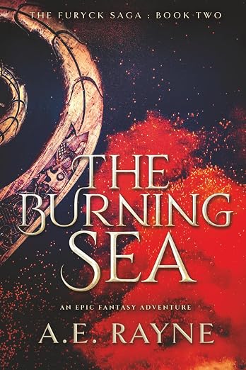 The Burning Sea : The Furyck Saga