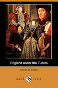 England under the Tudors (Dodo Press)