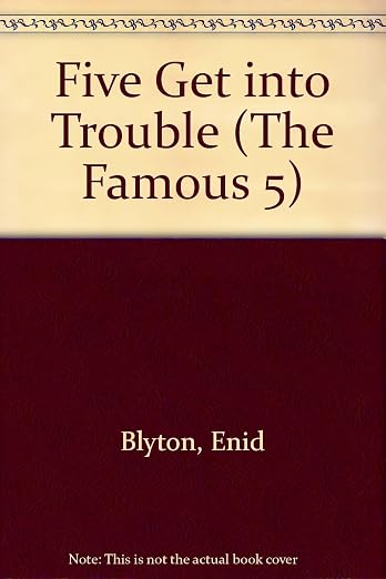 Five Get into Trouble