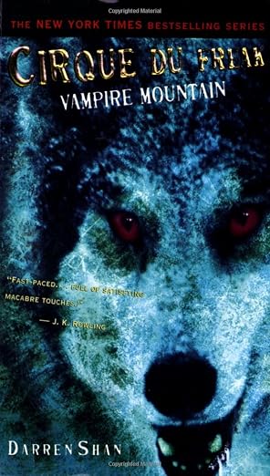 Cirque Du Freak #4: Vampire Mountain: Book 4 in the Saga of Darren Shan
