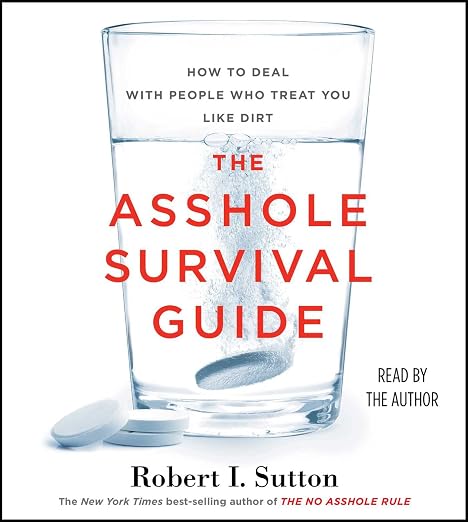 The asshole survival guide