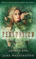Persuasion (Curse of the Gods) (Volume 2)