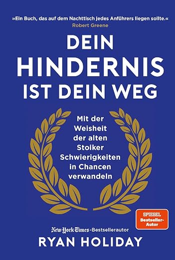 Dein Hindernis ist Dein Weg