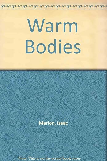 Warm bodies