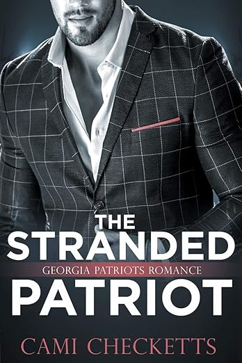 The Stranded Patriot : Georgia Patriots Romance