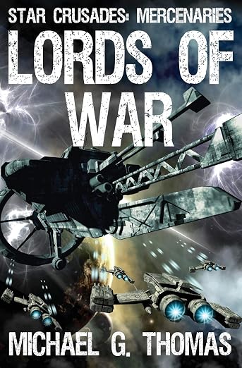 Lords of War (Star Crusades: Mercenaries Book 1)