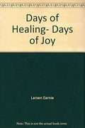Days of Healing, Days of Joy