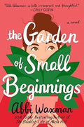 The garden of small beginnings