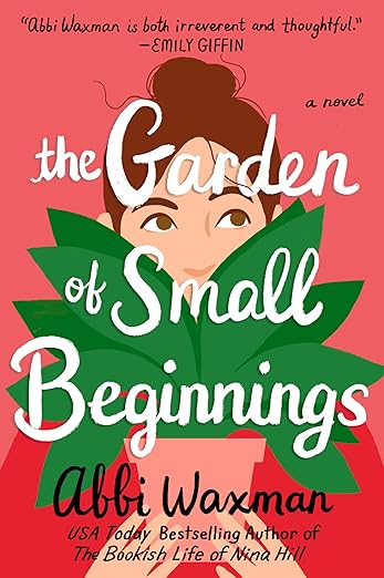 The garden of small beginnings