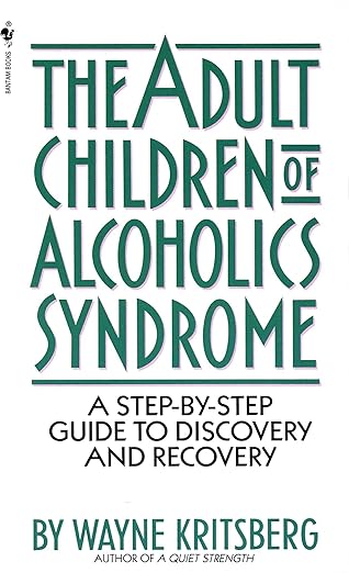 The adult children of alcoholics syndrome