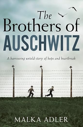 THE BROTHERS OF AUSCHWITZ [Paperback] Malka Alder [Paperback] Malka Alder [Paperback] Malka Alder [Paperback] Malka Alder [Paperback] Malka Alder [Paperback] Malka Alder [Paperback] Malka Alder [Paperback] Malka Alder [Paperback] Malka Alder [Paperback...