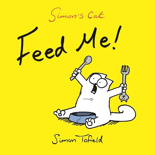 Simon's Cat: Feed Me!