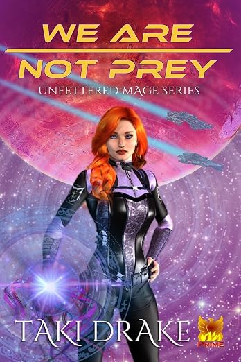 We Are Not Prey (Unfettered Mage) (Volume 1)