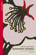 Runaway Horses (The Sea of Fertility)