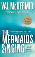 The Mermaids Singing (A Dr. Tony Hill & Carol Jordan Mystery)