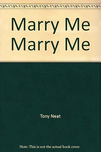 Marry Me, Marry Me