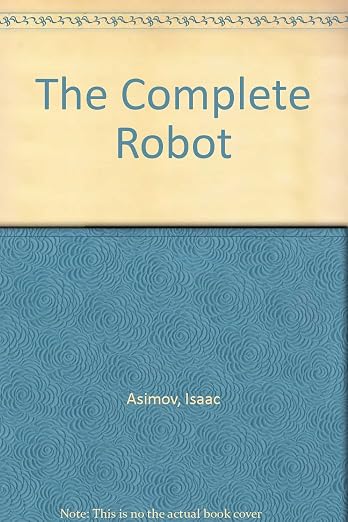 The Complete Robot