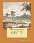 My first summer in the Sierra. By