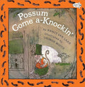 Possum Come A-Knockin